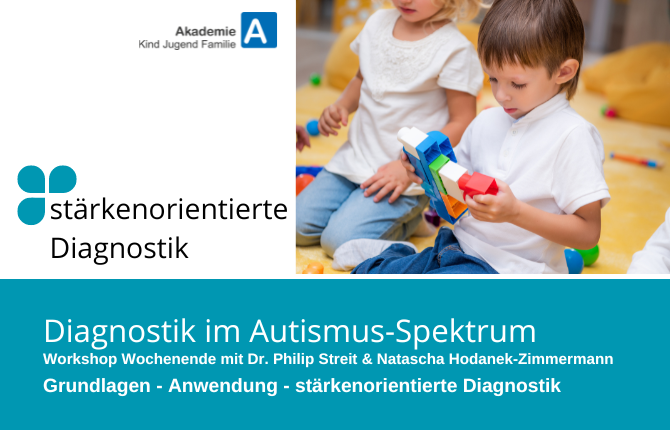 Stärkenorientierte Diagnostik: Autismus-Spektrum Störung